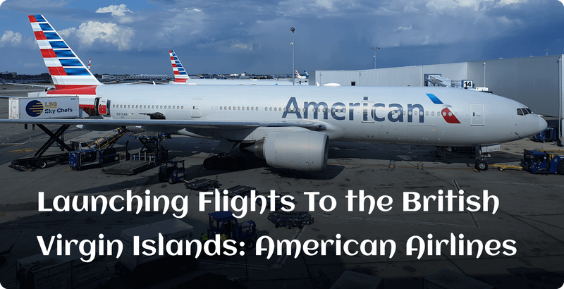 Launching Flights To the British Virgin Islands American Airlines